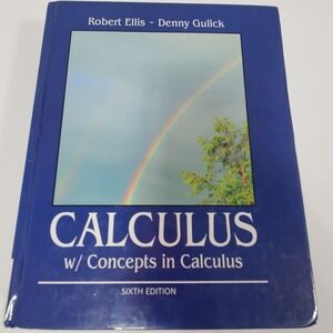 Calculus with Concepts in Calculus 6th Edition by Robert Ellis and Denny Gulick